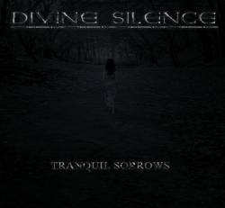 Divine Silence : Tranquil Sorrows 2010